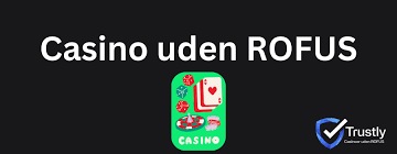 Free Casino Uden ROFUS Spins - Oplev Ubegribelige Tilbud